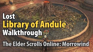 Lost Library of Andule Walkthrough  ESO  The Elder Scrolls Online Morrowind [upl. by Arracahs]