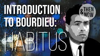 Introduction to Bourdieu Habitus [upl. by Derward396]