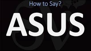 How to Pronounce ASUS  AND WHY [upl. by Nedrah]