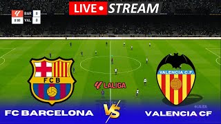 EN VIVO🔴 FC BARCELONA VS VALENCIA CF La Liga 202425  Match En Vivo LA TRANSMISIÓN GAMEPLAY [upl. by Key]