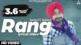 Rang Lyrical Video  Ranjit Bawa  Punjabi Song [upl. by Hi]