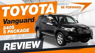 Toyota Vanguard 240S S PACKAGE 2012  BE FORWARD Used Car Review [upl. by Sidman]