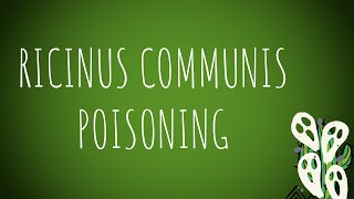 ToxicologyCastor oil Ricinus Communis Poisoning MADE EASY [upl. by Aryam]