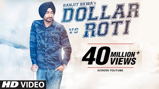 Ranjit Bawa DOLLAR vs ROTI Full Video  Mitti Da Bawa  Beat Minister [upl. by Beesley]