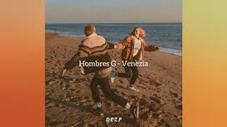 Hombres G  Venezia LETRA [upl. by Dosh]