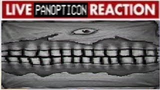 Live Panopticon Reaction [upl. by Esylla]