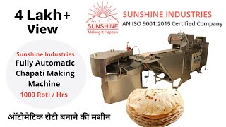 Fully Automatic Chapati Making Machine In India  Sunshine Industries  Chapati Making Machine [upl. by Akered]