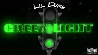 Lil Durk  Green Light Official Audio [upl. by Odlamur]