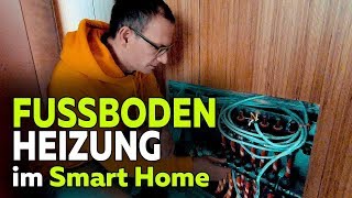 Fussbodenheizung im KNX Smart Home Heizkreisverteiler  Smartest Home  Folge 128 [upl. by Lipscomb167]