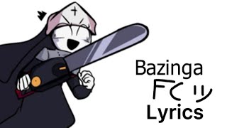 Bazinga FNF Lyrics [upl. by Peddada]