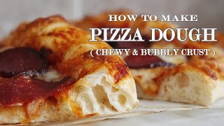 Homemade Pizza Dough Recipe  CRISPY CHEWY BUBBLY CRUST [upl. by Trever]