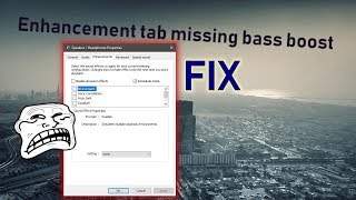 Windows 10  Enhancement tab quotBass Boostquot option missing fix Headphones [upl. by Maryrose]