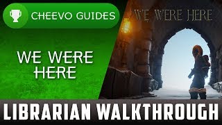 We Were Here  Librarian  Walkthrough amp Achievement  Trophy Guide FREE W GAMES WITH GOLD [upl. by Anivla]