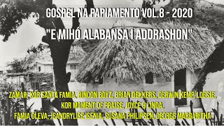 Gospel na Papiamento  Vol 8 E maksimo alabansa the best Curaçao gospel music various artist [upl. by Gilletta]