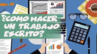 Como Hacer un Trabajo Escrito [upl. by Traci]