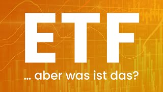 ETF Was ist ein ETF – ETFs einfach erklärt [upl. by Jethro]