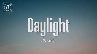 Maroon 5  Daylight Lyrics [upl. by Shiri]