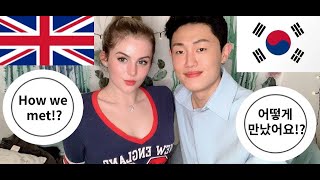 International coupleHOW WE MET KoreanBritish Relationship [upl. by Ianteen571]