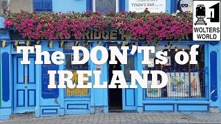 Ireland  The Donts of Visiting Ireland [upl. by Leihcar]