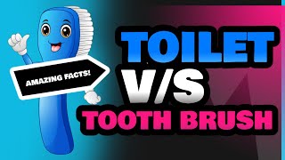 Toilet and Tooth Brush [upl. by Airual]