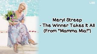 Meryl Streep  The Winner Takes It All From quotMamma Miaquot Lyrics Video [upl. by Heppman]