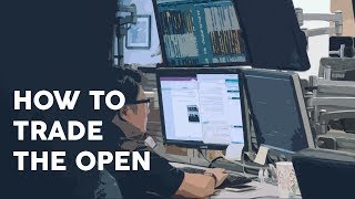 How to trade the open [upl. by Axela]