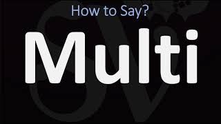 How to Pronounce Multi 2 WAYS British Vs American English Pronunciation [upl. by Eedyah707]