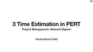 3 Time Estimation in PERT  Project Management  YES [upl. by Arlyn414]