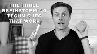 The Three Brainstorming Techniques That Work [upl. by Bodi]