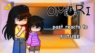 Past OMORI Reacts to Future [upl. by Maitund759]