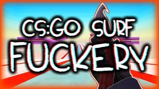 CSGO SURF FCKERY [upl. by Varini]