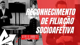 DIREITO DE FAMÍLIA Reconhecimento de filiação socioafetiva [upl. by Samaria]