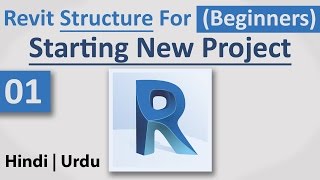 01Starting New Structure Project  Autodesk Revit Structure Full Tutorials  Hindi  Urdu [upl. by Chasse]