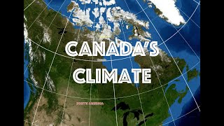 Canadas Climate [upl. by Iruam]