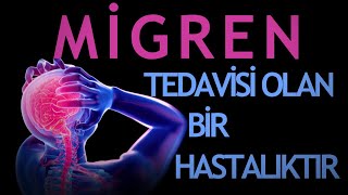 MİGREN TEDAVİSİ OLAN BİR HASTALIKTIR Dr Hüseyin Nazlikul MD PhD [upl. by Yuht]