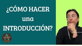 ¿CÓMO HACER UNA INTRODUCCIÓN  HOW TO MAKE AN INTRODUCTION [upl. by Maje867]