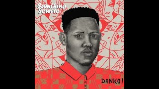 Samthing Soweto – Danko  new album full album  Amapiano [upl. by Yenatirb]