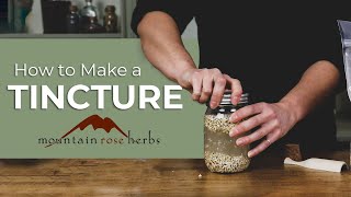 How to Make a Tincture [upl. by Chaing228]