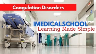 Medical School  Coagulation Disorders [upl. by Bergeron]