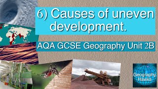 6 Causes of uneven development  AQA GCSE Geography Unit 2B Powered by GeographyHawks [upl. by Attenaj601]