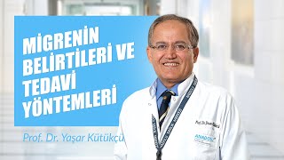 Migrenin Belirtileri ve Tedavi Yöntemleri  Prof Dr Yaşar Kütükçü [upl. by Uwkuhceki]