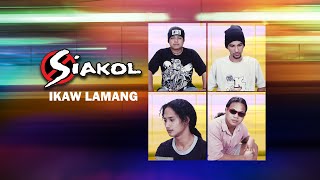 IKAW LAMANG  Siakol Lyric Video OPM [upl. by Aihseken]