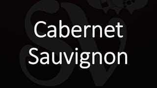 How to Pronounce Cabernet Sauvignon [upl. by Inaniel340]