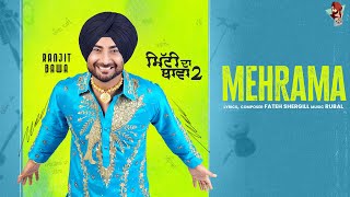 RANJIT BAWA  MEHRAMA  MITTI DA BAWA 2  Mr RUBAL  LATEST PUNJABI SONG 2023 [upl. by Cathie104]