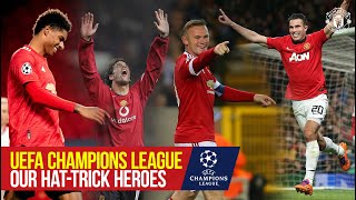 Manchester Uniteds UEFA Champions League HatTrick Heroes  Rashford Rooney Van Persie amp More [upl. by Aneloc]