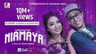 NIRMAYA  Sushant Khatri amp Alisha Rai  By Samir Moktan  Official Music Video 2018 [upl. by Ihskaneem]