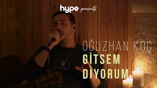 Oğuzhan Koç  Gitsem Diyorum Akustik [upl. by Sinnard]