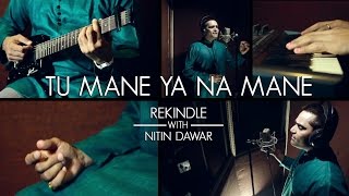 Tu Mane Ya Na Mane Dildara Subtitles  Rekindle  Nitin Dawar [upl. by Ydnirb852]