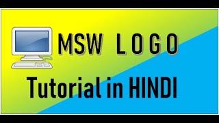 MSW LOGO Tutorial in Hindi  Part 1 [upl. by Konstantine]