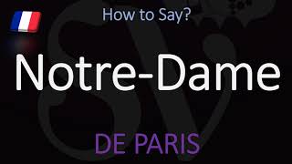 How to Pronounce NotreDame CORRECTLY Paris Cathedral French Pronunciation [upl. by Kado820]